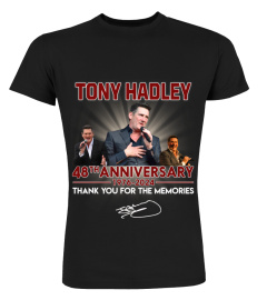 TONY HADLEY 48TH ANNIVERSARY