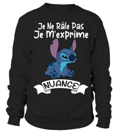 JE NE RALE PAS JE M'EXPRIME NUANCE -STITCH