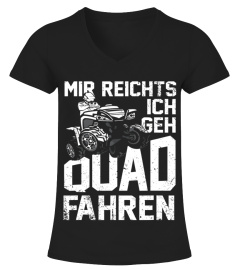 Mir Reichts Ich Geh Quad Fahren