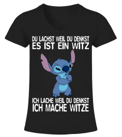 DU LACHST WEIL DU DENKST ES IST EIN WITZ ICH LACHE WEIL DU DENKST ICH MACHE WITZE - STITCH