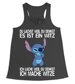 DU LACHST WEIL DU DENKST ES IST EIN WITZ ICH LACHE WEIL DU DENKST ICH MACHE WITZE - STITCH