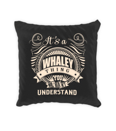 It's a WHALEY thing you wouldn't understand