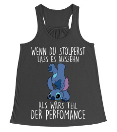 WENN DU STOLPERST LASS ES AUSSEHN ALS WARS TEIL DER PERFOMANCE - STITCH