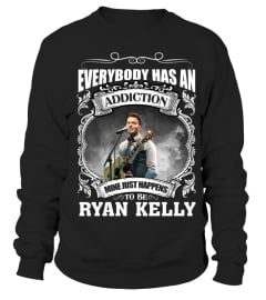 EVERYBODY HAS AN ADDICTION MINE JUST HAPPENS TO BE RYAN KELLY