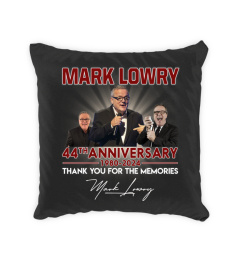 MARK LOWRY 44TH ANNIVERSARY