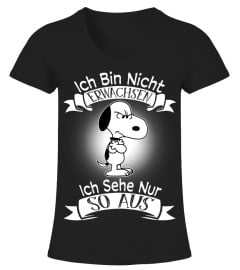 ICH BIN NICHT ERWACHSEN ICH SEHE NUR SO AUS - SNOOPY