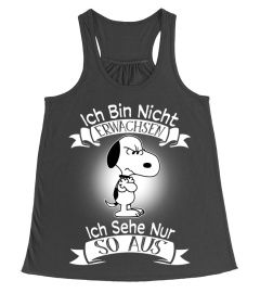 ICH BIN NICHT ERWACHSEN ICH SEHE NUR SO AUS - SNOOPY