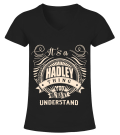 It's a HADLEY thing you wouldn't understand