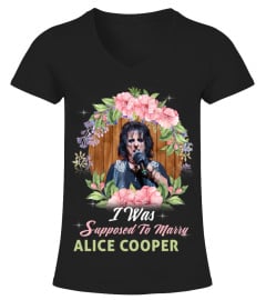 I WAS SUPPOSED TO MARRY ALICE COOPER