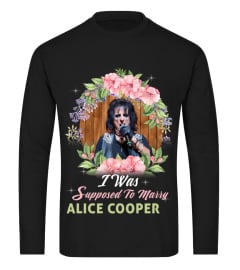 I WAS SUPPOSED TO MARRY ALICE COOPER