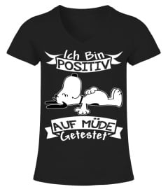 ICH BIN POSITIV AUF MUDE GETESTET - SNOOPY