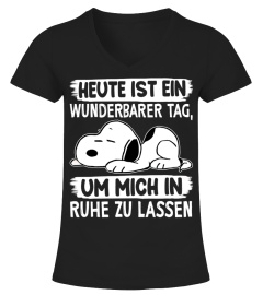 HEUTE IST EIN WUNDERBARER TAG , UM MICH IN RUHE ZU LASSEN - SNOOPY