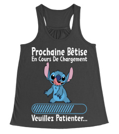 PROCHAINE BETISE EN COURS DE CHARGEMENT VEUILLEZ PATIENTER - STITCH