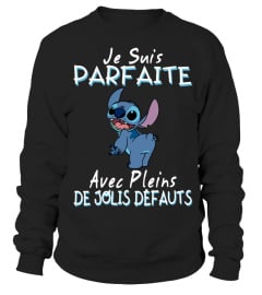 HE SUIS PARFAITE AVEC PLEINS DE JOLIS DEFAUTS - STITCH