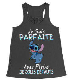 HE SUIS PARFAITE AVEC PLEINS DE JOLIS DEFAUTS - STITCH