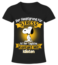 DER HAUPTGRUND FUR STRESS IST DER TAGLICHE KONTAKT MIT IDIOTEN - SNOOPY