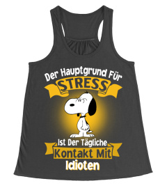 DER HAUPTGRUND FUR STRESS IST DER TAGLICHE KONTAKT MIT IDIOTEN - SNOOPY