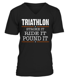 TRIATHLON STROKE IT RIDE IT POUND IT