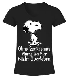 OHNE SARKASMUS WURDE ICH HIER NICHT UBERLEBEN - SNOOPY