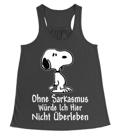 OHNE SARKASMUS WURDE ICH HIER NICHT UBERLEBEN - SNOOPY