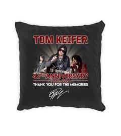 TOM KEIFER 42ND ANNIVERSARY