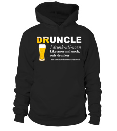 Druncle Like A Normal Uncle Only Drunker