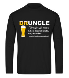 Druncle Like A Normal Uncle Only Drunker