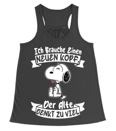 ICH BRAUCHE EINEN NEUEN KOPF DER ALTE DENKT ZU VIEL - SNOOPY