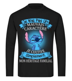 JE N'AI PAS UN MAUVAIS CARACTERE JE CULTIVE SIMPLEMENT MON HERITAGE FAMILIAL - STITCH