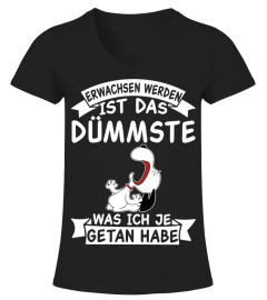 ERWACHSEN WERDEN IST DAS DUMMSTE WAS ICH JE GETAN HABE - SNOOPY