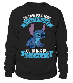 TES PAYE POUR FAIRE CHIER LE MONDE OU TU FAIS DU BENEVOLAT - STITCH