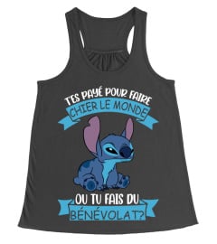 TES PAYE POUR FAIRE CHIER LE MONDE OU TU FAIS DU BENEVOLAT - STITCH