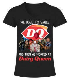 WE USED TO SMILE DAIRY QUEEN