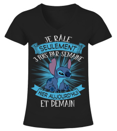 JE RALE SEULEMENT 3 FOIS PAR SEMAINE HIER AUJOURD'HUI ET DEMAIN - STITCH