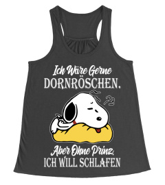 ICH WARE GERUE DORNROSCHEN ABER OHNE PRINZ ICH WILL SCHLAFEN - SNOOPY