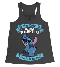 SI MES DEFAUTS NE VOUS NE VOUS PLAISENT PAS J'EN AI D;AUTRES - STITCH