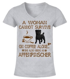 A Woman Cannot Survive on Coffee Alone She Needs An Affenpinscher