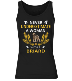 Never Underestimate A Woman With A Briard