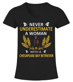 Never Underestimate A Woman With A Chesapeake Bay Retriever