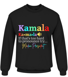 Kamala Ka·ma·la If that's too hard to pronounce try..... Madan Presidet