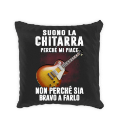 Suono la chitarra perché mi piace non perché sia bravo a farlo