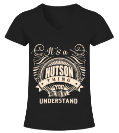 It's a HUTSON thing you wouldn't understand