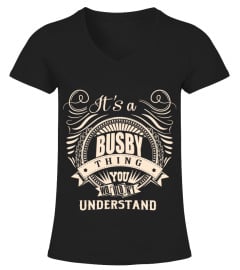 It's a BUSBY thing you wouldn't understand