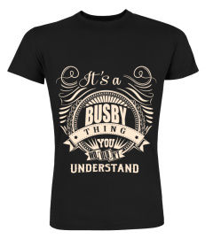 It's a BUSBY thing you wouldn't understand