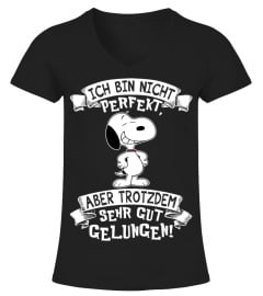 ICH BIN NICHT PERFEKT, ABER TROTZDEM SEHR GUT GELUNGEN! - SNOOPY