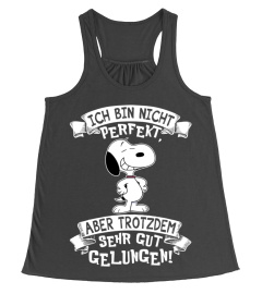 ICH BIN NICHT PERFEKT, ABER TROTZDEM SEHR GUT GELUNGEN! - SNOOPY