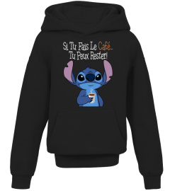 SI TU FAIS LE CAFE... TU PEUX RESTER! - STITCH