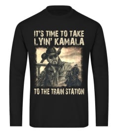 IT'S TIME TO TAKE LYIN' KAMALA TO THE TRAIN STATION