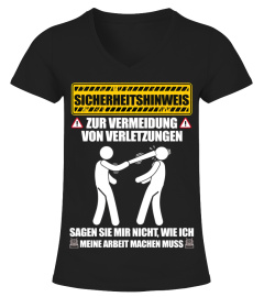 LKW FAHRER, SICHERHEITSHINWEIS, ZUR VERMEIDUNG VON VERLETZUNGEN SAGEN SIE MIR NICHT, WIE ICHMEINE ARBEIT MACHEN MUSS