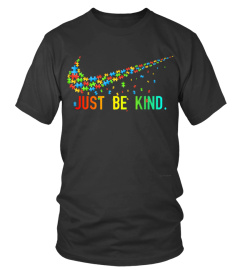 Autism Awareness Shirts : Just Be Kind